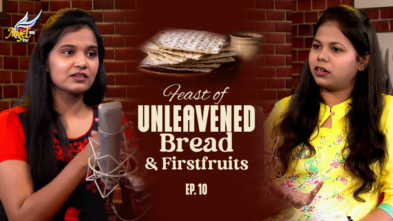 Feast of Unleavened Bread & Firstfruits